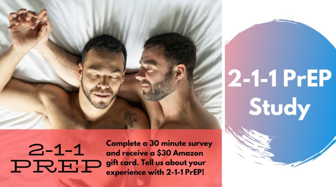 On the left. A recruitment ad for the 2-1-1 PrEP Study. On the right. The 2-1-1- Project Logo.