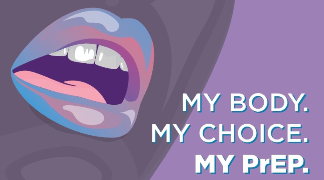 My Body. My Choice. Prep campaign material